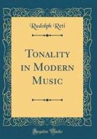Tonality in Modern Music (Classic Reprint)