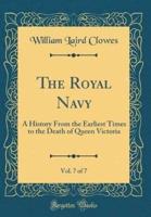 The Royal Navy, Vol. 7 of 7