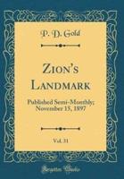 Zion's Landmark, Vol. 31