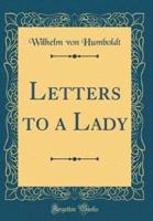 Letters to a Lady (Classic Reprint)