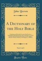 A Dictionary of the Holy Bible, Vol. 2 of 2