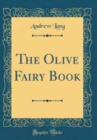 The Olive Fairy Book (Classic Reprint)