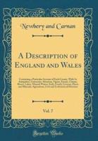 A Description of England and Wales, Vol. 7