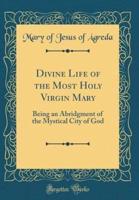 Divine Life of the Most Holy Virgin Mary