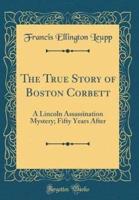 The True Story of Boston Corbett