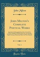 John Milton's Complete Poetical Works, Vol. 1