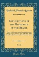 Explorations of the Highlands of the Brazil, Vol. 2