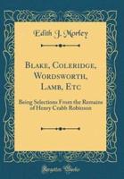Blake, Coleridge, Wordsworth, Lamb, Etc