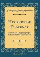 Histoire De Florence, Vol. 6
