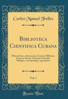 Biblioteca Cientifica Cubana, Vol. 1