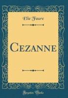 Cï¿½zanne (Classic Reprint)