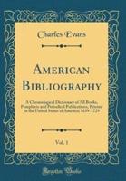 American Bibliography, Vol. 1