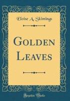Golden Leaves (Classic Reprint)