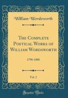 The Complete Poetical Works of William Wordsworth, Vol. 2