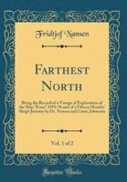 Farthest North, Vol. 1 of 2