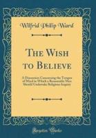 The Wish to Believe