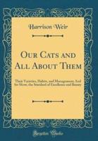 Our Cats and All About Them