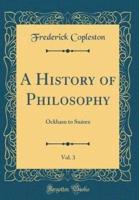 A History of Philosophy, Vol. 3