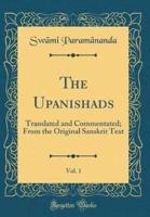 The Upanishads, Vol. 1