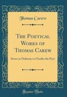 The Poetical Works of Thomas Carew