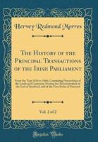 The History of the Principal Transactions of the Irish Parliament, Vol. 2 of 2