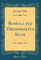 Romola and Theophrastus Such (Classic Reprint)