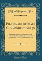 Pilgrimage of Mary Commandery No; 36