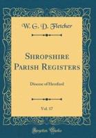 Shropshire Parish Registers, Vol. 17