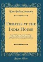 Debates at the India House