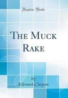 The Muck Rake (Classic Reprint)