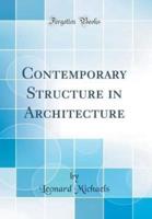 Contemporary Structure in Architecture (Classic Reprint)