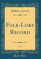 Folk-Lore Record, Vol. 3 (Classic Reprint)