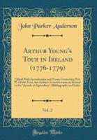 Arthur Young's Tour in Ireland (1776-1779), Vol. 2