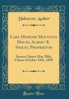 Lake Mohonk Mountain House, Albert K. Smiley, Proprietor