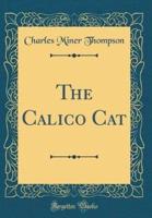 The Calico Cat (Classic Reprint)