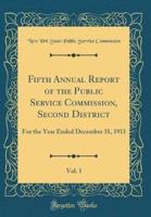 Fifth Annual Report of the Public Service Commission, Second District, Vol. 1