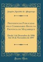 Providencias Publicadas Pelo Commissario Regio Na Provincia De Mocambique