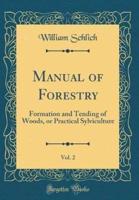 Manual of Forestry, Vol. 2