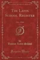 The Latin School Register, Vol. 64