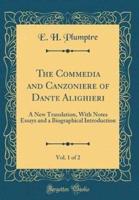 The Commedia and Canzoniere of Dante Alighieri, Vol. 1 of 2