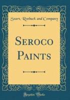 Seroco Paints (Classic Reprint)