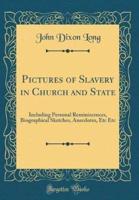 Pictures of Slavery in Church and State