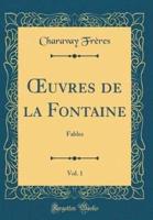 Oeuvres De La Fontaine, Vol. 1