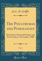 The Poultryman and Pomologist, Vol. 1