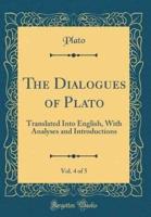 The Dialogues of Plato, Vol. 4 of 5