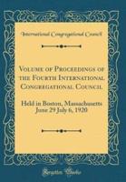 Volume of Proceedings of the Fourth International Congregational Council