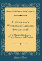 Henderson's Wholesale Catalog, Spring 1936