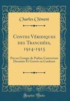 Contes Véridiques Des Tranchées, 1914-1915