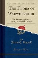 The Flora of Warwickshire