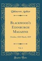 Blackwood's Edinburgh Magazine, Vol. 4